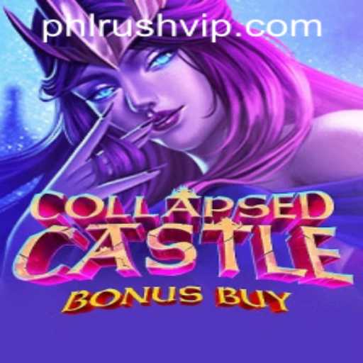 Exploring the Enchanting World of CollapsedCastleBonusBuy: A Deep Dive into PHLRUSH.COM's Latest Gaming Phenomenon