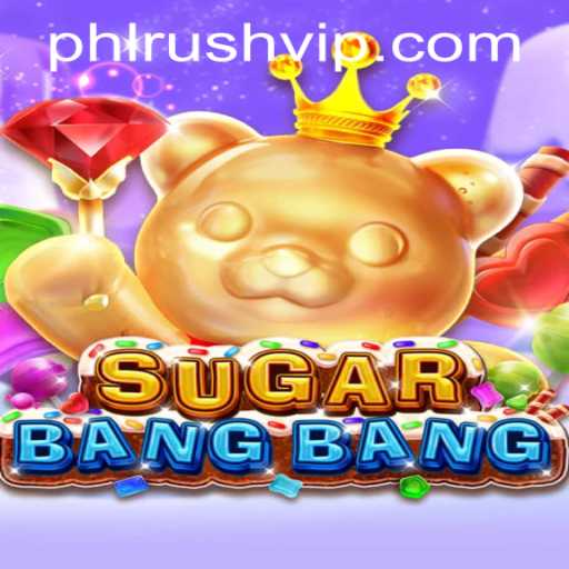 The Thrilling Adventure of SUGARBANGBANG and PHLRUSH.COM