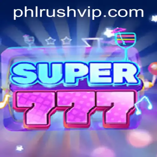 Discover the Excitement of Super777 at PHLRUSH.COM
