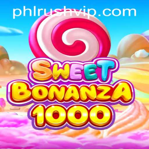 SweetBonanza1000: A Deliciously Fun Gaming Adventure on PHLRUSH.COM
