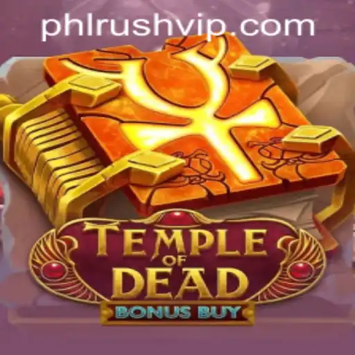 Unveiling the Mysteries of TempleofDeadBonusBuy on PHLRUSH.COM
