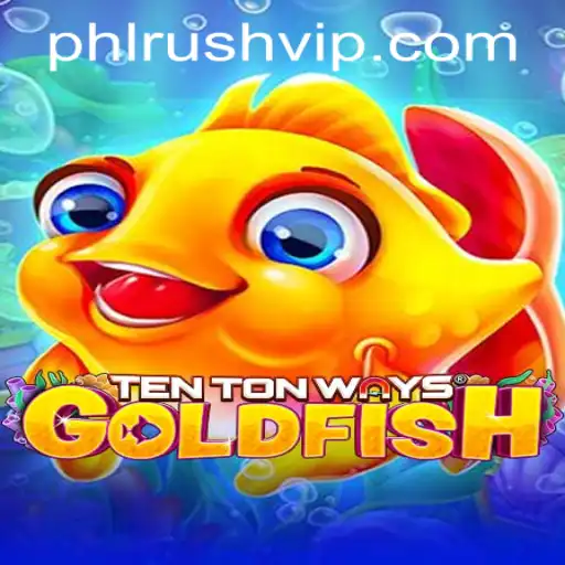 Exploring the Innovative World of TenTonWaysGoldfish: A Fresh Experience from PHLRUSH.COM